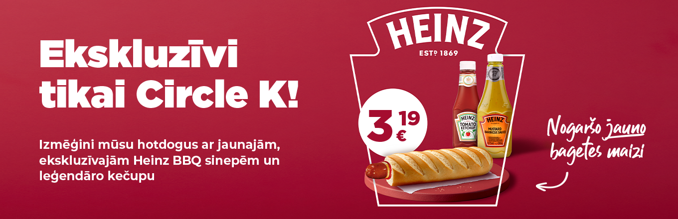 Heinz -Ekskluzīvi tikai Circle K!